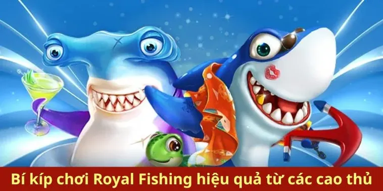 Bí Kíp Cách Chơi Bắn Cá Royal Fishing Tại 666VN Săn Rồng Thần Nhận Thưởng Lớn 2 Bí Kíp Cách Chơi Bắn Cá Royal Fishing Tại 666VN Săn Rồng Thần Nhận Thưởng Lớn